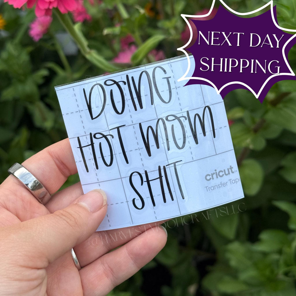 Doing Hot Mom Shit Car Decal, Cute Bumper Sticker Vinyl Decal