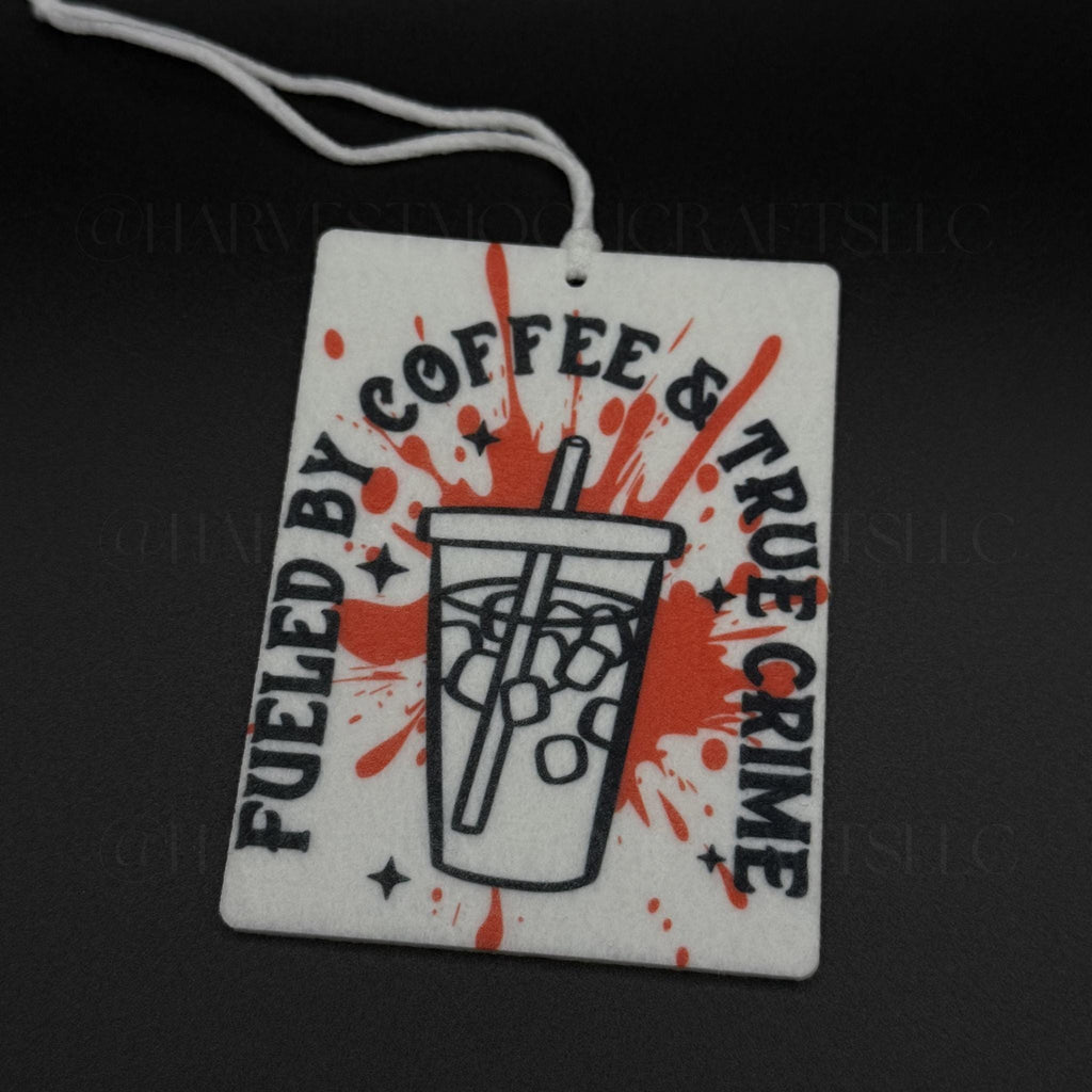 Fueled by Coffee & True Crime Car Air Freshener | Felt Hanging Car Scent | True Crime Junkie Gift | Iced Coffee Lover Accessory