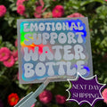 Holographic Emotional Support Water Bottle Sticker