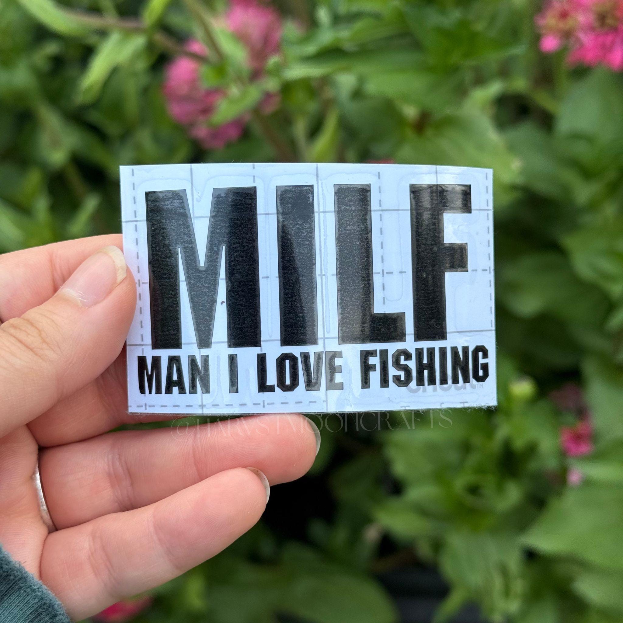 MILF Man I Love Fishing Vinyl Car Decal