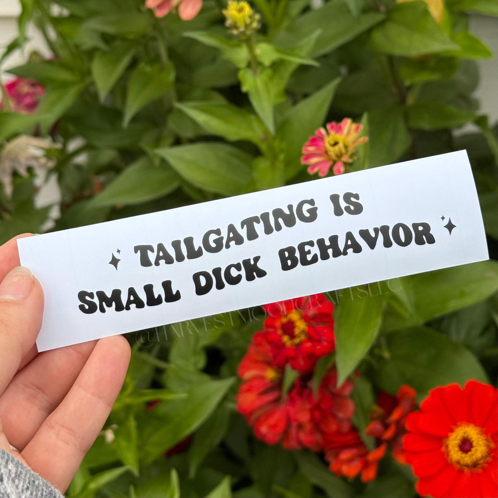 Tailgating Is Small Dick Behavior Decal