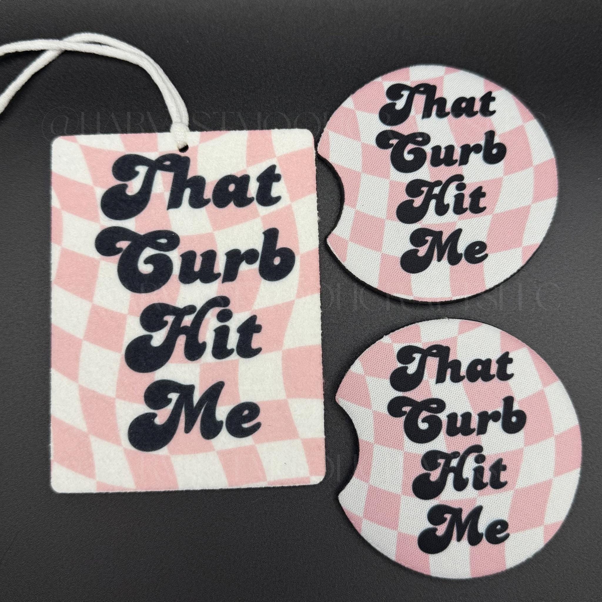 That Curb Hit Me Car Air Freshener and Coaster Set | Pink Checkered Car Accessories Bundle