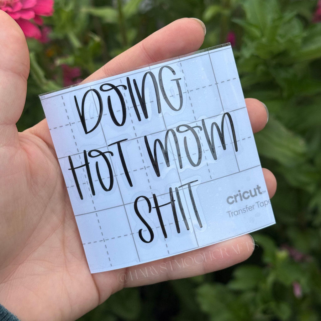 Doing Hot Mom Shit Car Decal, Cute Bumper Sticker Vinyl Decal