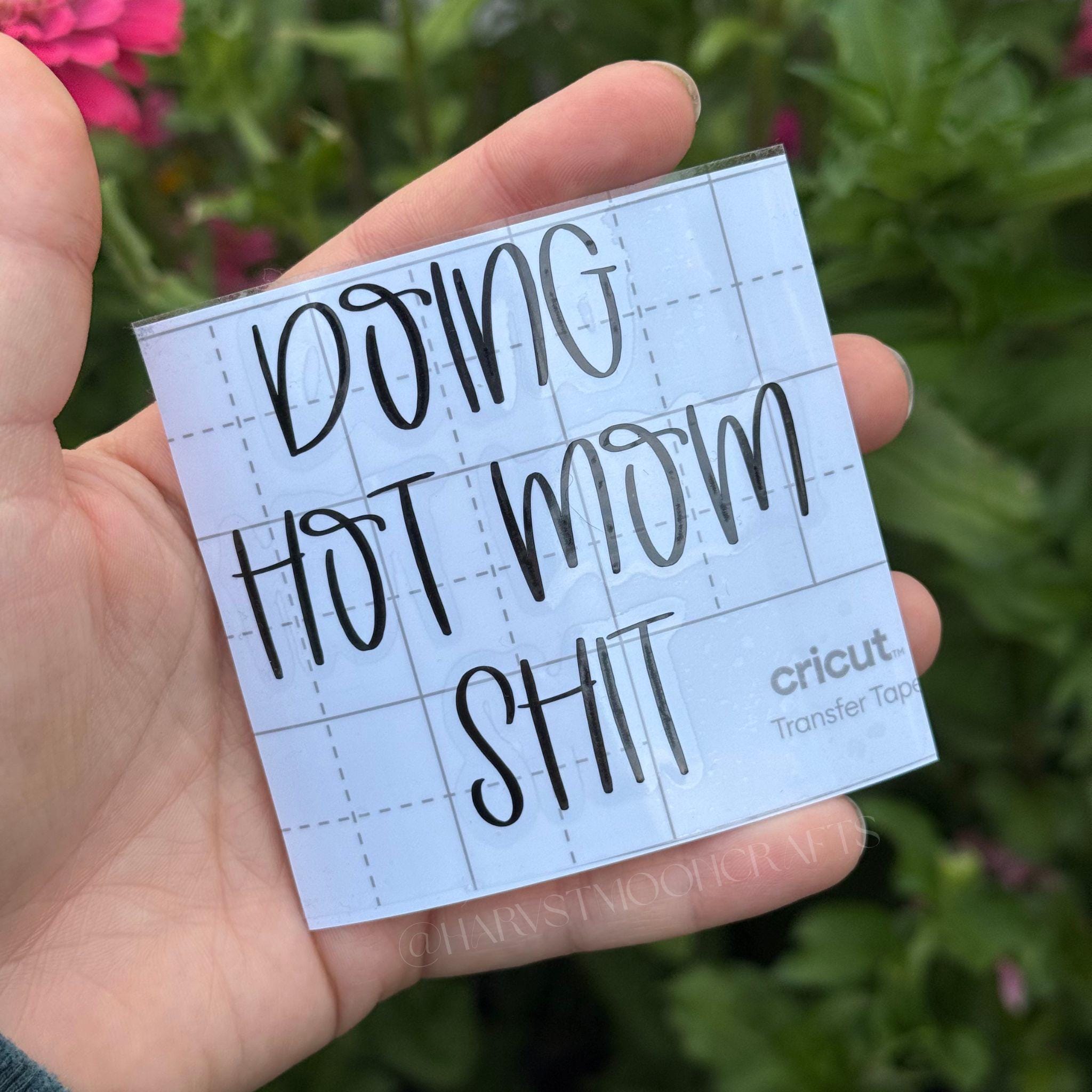 Doing Hot Mom Shit Car Decal, Cute Bumper Sticker Vinyl Decal