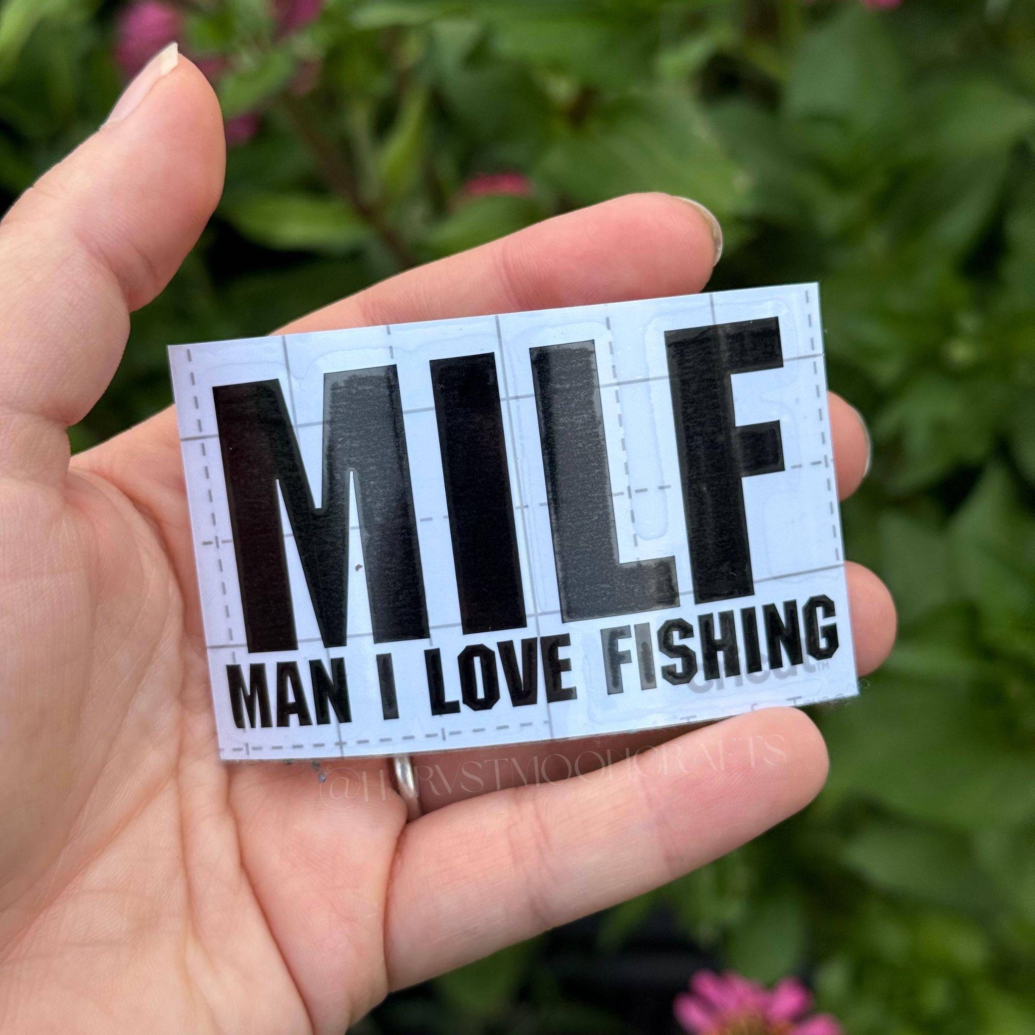 MILF Man I Love Fishing Vinyl Car Decal
