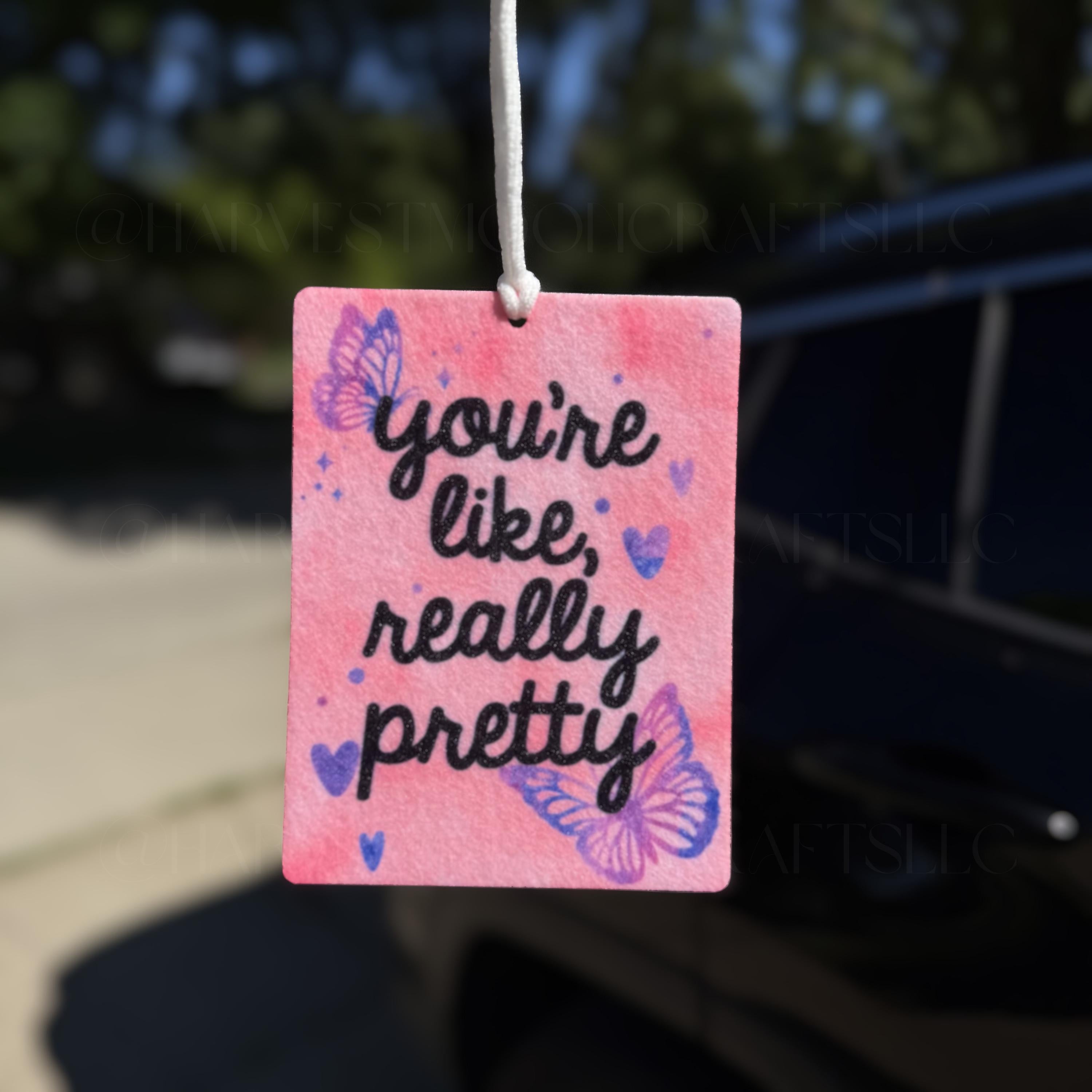 You're Like Really Pretty Air Freshener Y2K Pink Butterfly Freshie