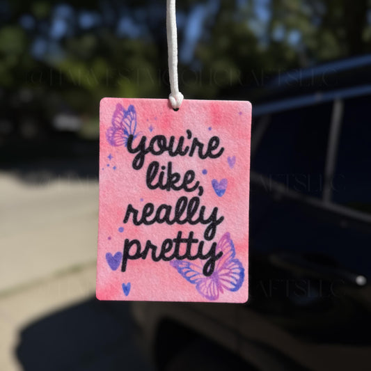 You're Like Really Pretty Air Freshener Y2K Pink Butterfly Freshie