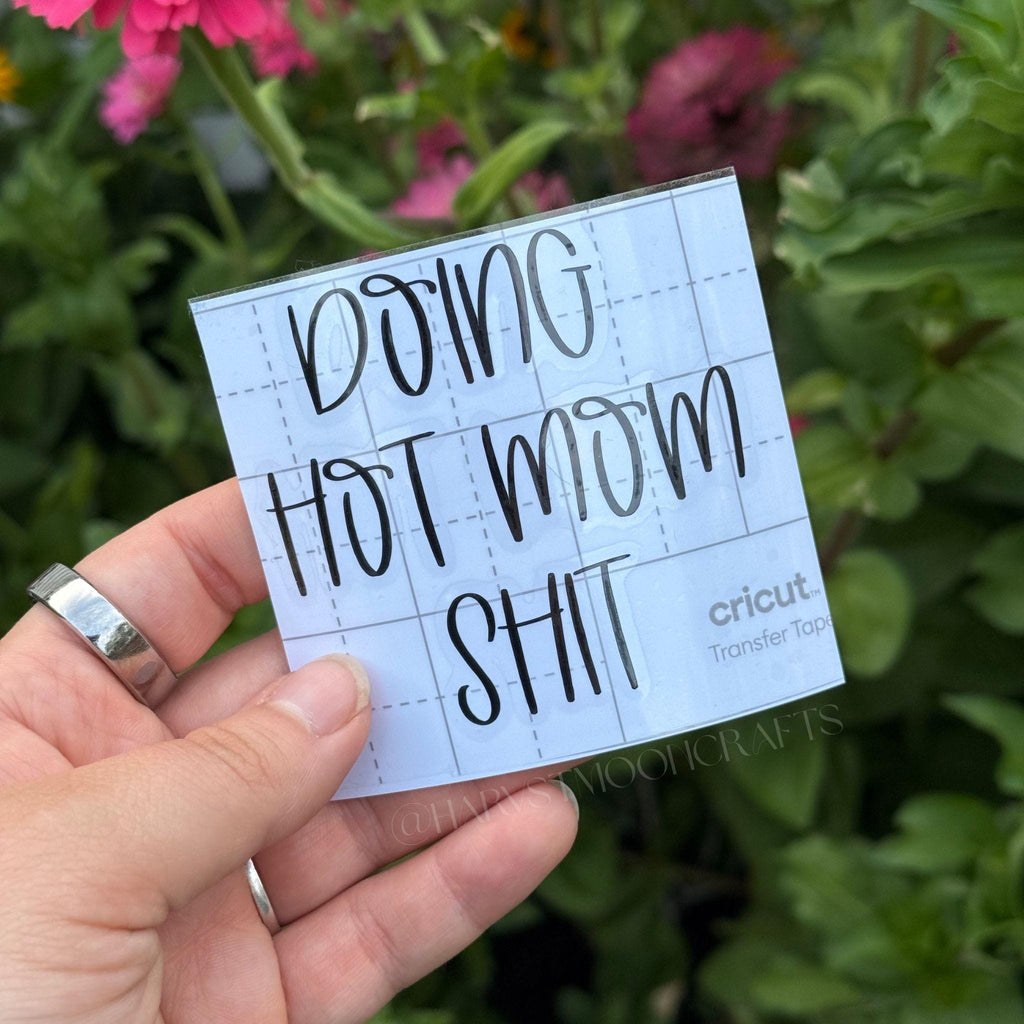Doing Hot Mom Shit Car Decal, Cute Bumper Sticker Vinyl Decal