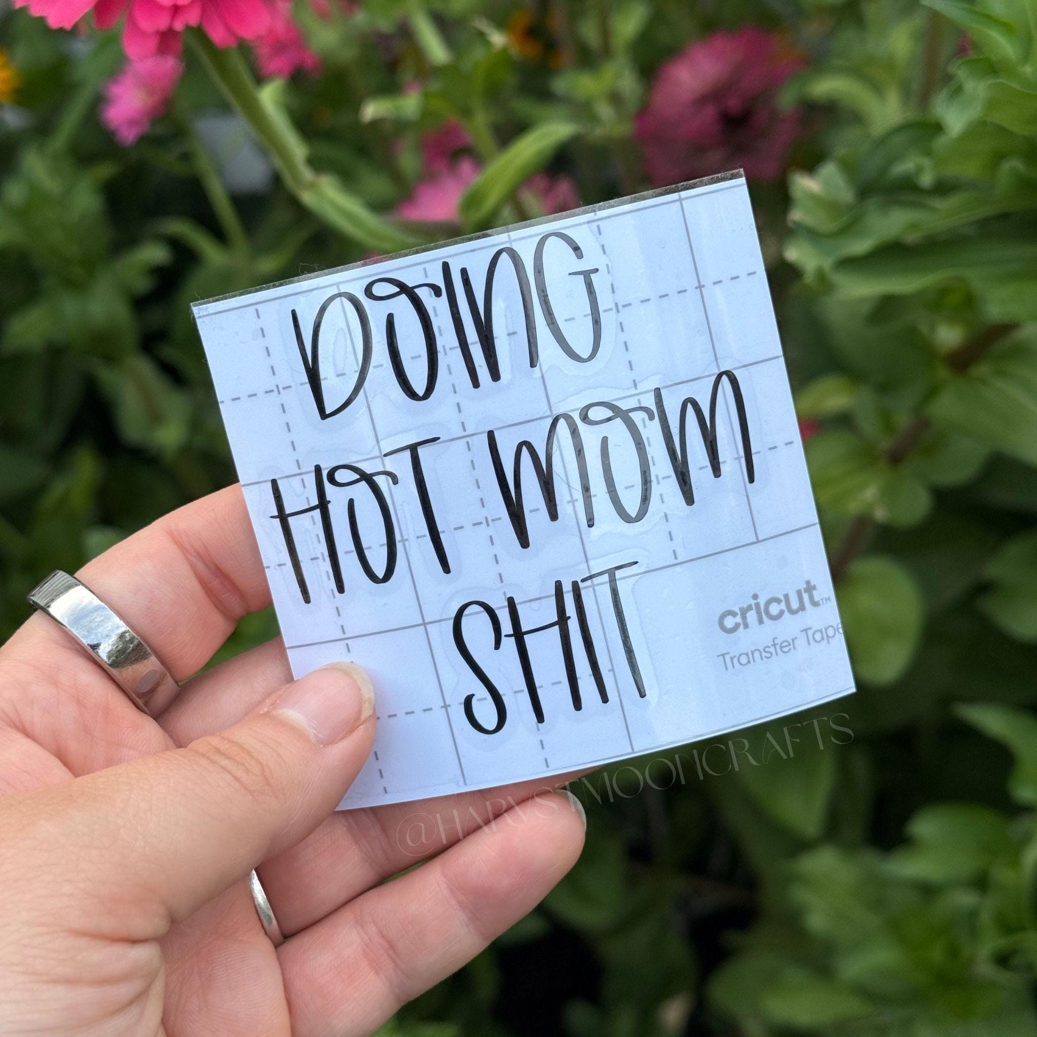 Doing Hot Mom Shit Car Decal, Cute Bumper Sticker Vinyl Decal