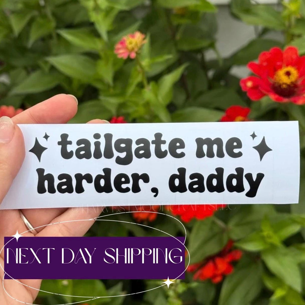 Tailgate Me Harder Daddy Vinyl Car Decal